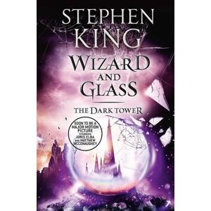 Dark Tower 4: Wizard and Glass - Stephen King