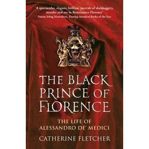 Black Prince Of Florence - Catherine Fletcher