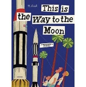 This is the Way to the Moon - Miroslav Šašek