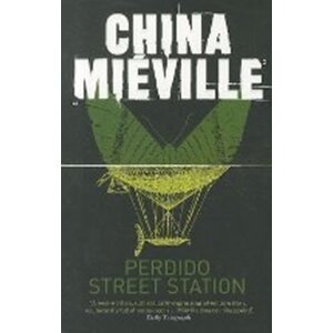 Perdido Street Station - China Miéville