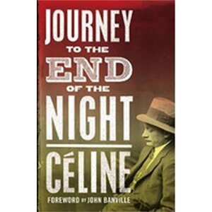 Journey to the End of the Night - Louis Ferdinand Céline