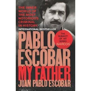 Pablo Escobar: My Father, 1.  vydání - Juan Pablo Escobar