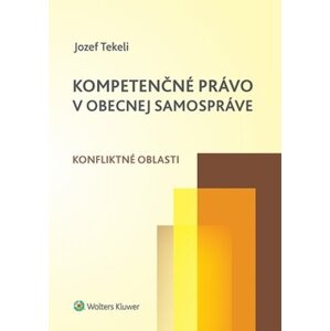 Kompetenčné právo v obecnej samospráve - Jozef Tekeli