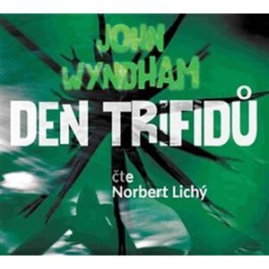 Den trifidů - CDmp3 (Čte Norbert Lichý) - John Wyndham