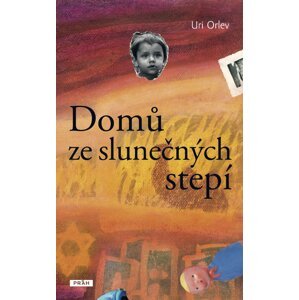 Domů ze slunečných stepí - Uri Orlev