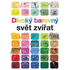 Divoký barevný svět zvířat - Anita Ganeri