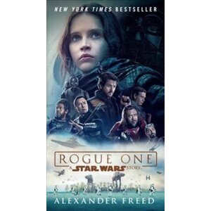 Rogue One: A Star Wars Story - Alexander Freed