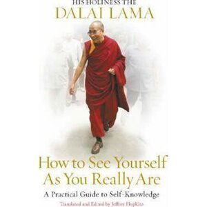 How to See Yourself As You Really Are -  Dalai Lama