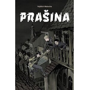 Prašina 1, 1.  vydání - Vojtěch Matocha