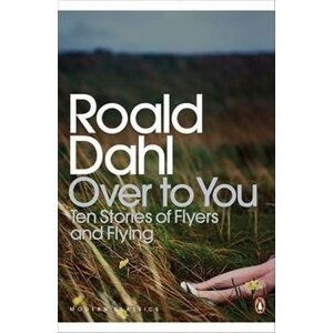 Over to You : Ten Stories of Flyers and Flying - Roald Dahl
