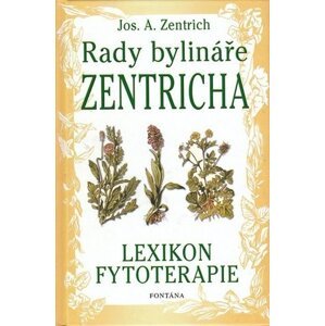 Rady bylináře Zentricha - Josef Antonín Zentrich