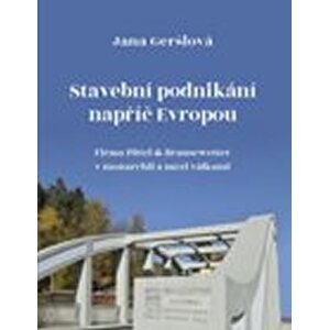 Stavební podnikání napříč Evropou - Jana Geršlová