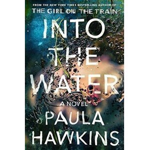 Into the Water, 1.  vydání - Paula Hawkins