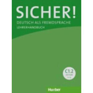 Sicher! C1/2: Lehrerhandbuch - der Werff Frauke van