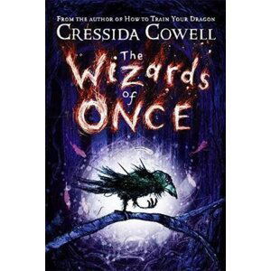 The Wizards of Once : Book 1 - Cressida Cowell