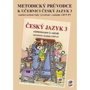 Metodický průvodce učebnicí Český jazyk 3, 1.  vydání