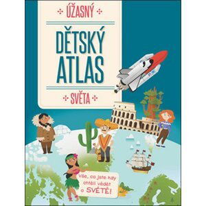 Úžasný dětský atlas světa