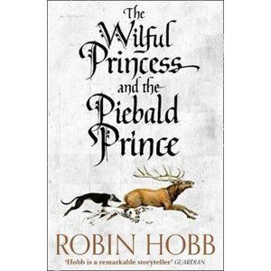 The Wilful Princess and the Piebald Prince - Robin Hobb