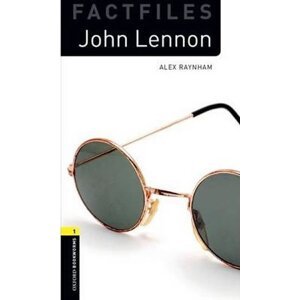 Oxford Bookworms Factfiles 1 John Lennon (New Edition) - Alex Raynham