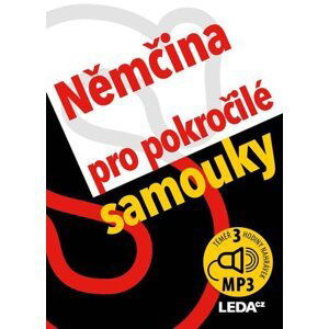 Němčina pro pokročilé samouky + mp3 - Alena Nekovářová