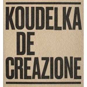 Koudelka: De-creazione - Josef Koudelka