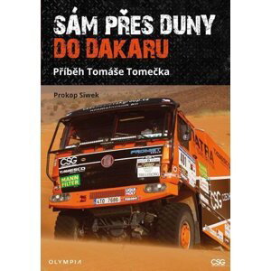 Sám přes duny do Dakaru - Příběh Tomáše Tomečka, 1.  vydání - Prokop Siwek