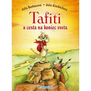 Tafiti a cesta na koniec sveta - Julia Bochmeová; Julia Ginsbachová