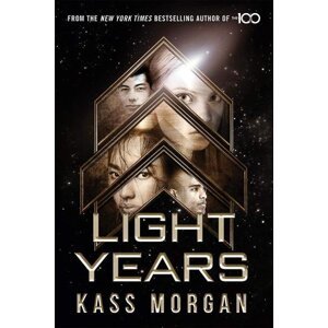 Light Years: Book One - Kass Morgan