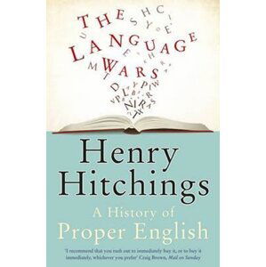 The Language Wars - Henry Hitchings