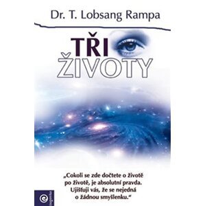 Tři životy - T. Lobsang Rampa