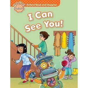 Oxford Read and Imagine Level Beginner I Can See You! - Paul Shipton