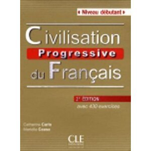 Civilisation progressive du francais: Débutant Livre + CD audio, 2ed - Catherine Carlo