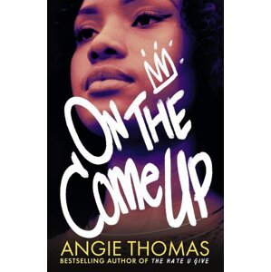 On the Come Up - Angie Thomasová