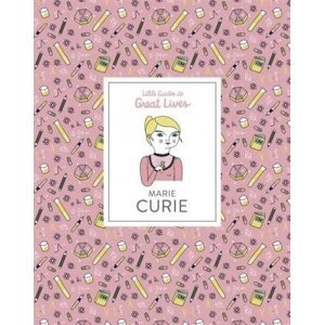 Marie Curie : Little Guides to Great Lives - Isabel Thomasová