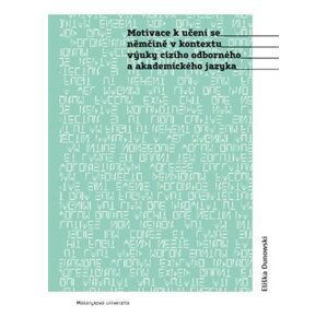 Motivace k učení se němčině v kontextu výuky cizího odborného a akademického jazyka - Eliška Dunowski