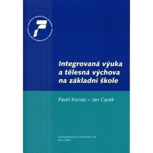 Integrovaná výuka a tělesná výchova na základní škole - Jan Cacek