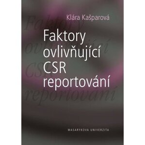 Faktory ovlivňující CSR reportování - Kateřina Kašparová