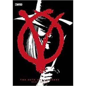 V for Vendetta 30th Anniversary: Deluxe Edition - Alan Moore