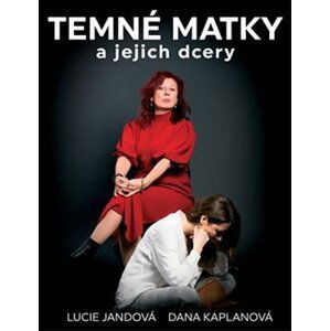 Temné matky a jejich dcery - Lucie Jandová