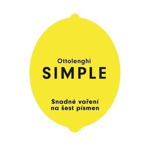 SIMPLE - Snadné vaření na šest písmen, 1.  vydání - Yotam Ottolenghi