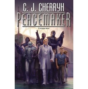 Peacemaker (Foreigner) - Carolyn Janice Cherryh