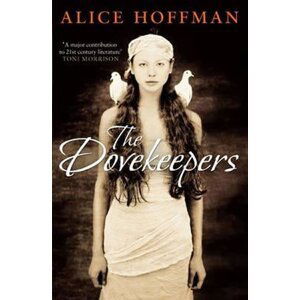 The Dovekeepers - Alice Hoffmanová