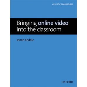 Bringing Online Video into the Classroom - Jamie Keddie