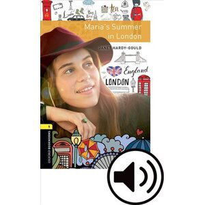 Oxford Bookworms Library 1 Maria´s Summer in London with Audio CD Pack (New Edition) - Janet Hardy-Gould