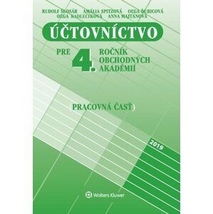 Účtovníctvo pre 4. ročník obchodných akadémií - Rudolf Šlosár; Amália Spitzová; Oľga Ďuricová