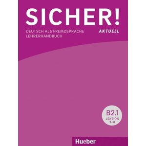 Sicher! atuell B2/1 - Lehrerhandbuch