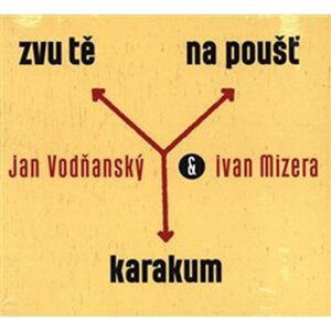 Zvu tě na poušť Karakum - CD - Jan Vodňanský