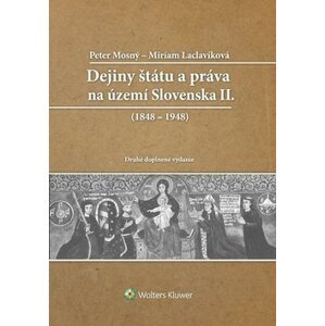 Dejiny štátu a práva na Slovensku II - Peter Mosný; Miriam Laclavíková