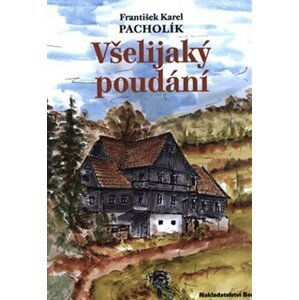 Všelijaký poudání, 2.  vydání - František Karel Pacholík