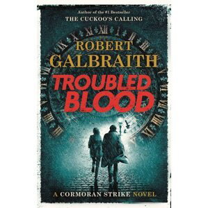 Troubled Blood, 1.  vydání - Robert Galbraith